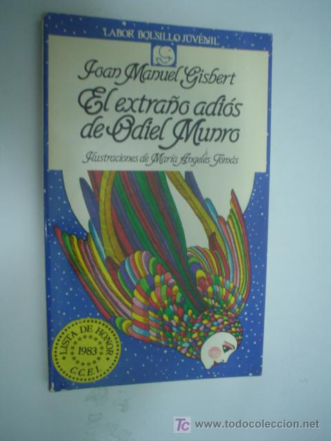 Libros de segunda mano: JOAN MANUEL GISBERT: EL EXTRA&Ntilde;O ADI&Oacute;S DE ODIEL MUNRO - Foto 1