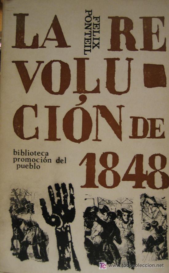 Libros de segunda mano: FELIX PONTEIL. LA REVOLUCI&Oacute;N DE 1848. ED. ZYX - Foto 1