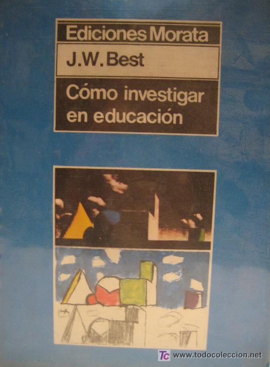 Libros de segunda mano: J.W. WEST. COMO INVESTIGAR EN EDUCACI&Oacute;N. ED. MORATA - Foto 1
