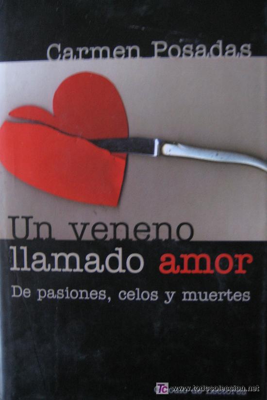 Libros de segunda mano: CARMEN POSADAS. UN VENENO LLAMADO AMOR. CIRCULO DE LECTORES - Foto 1