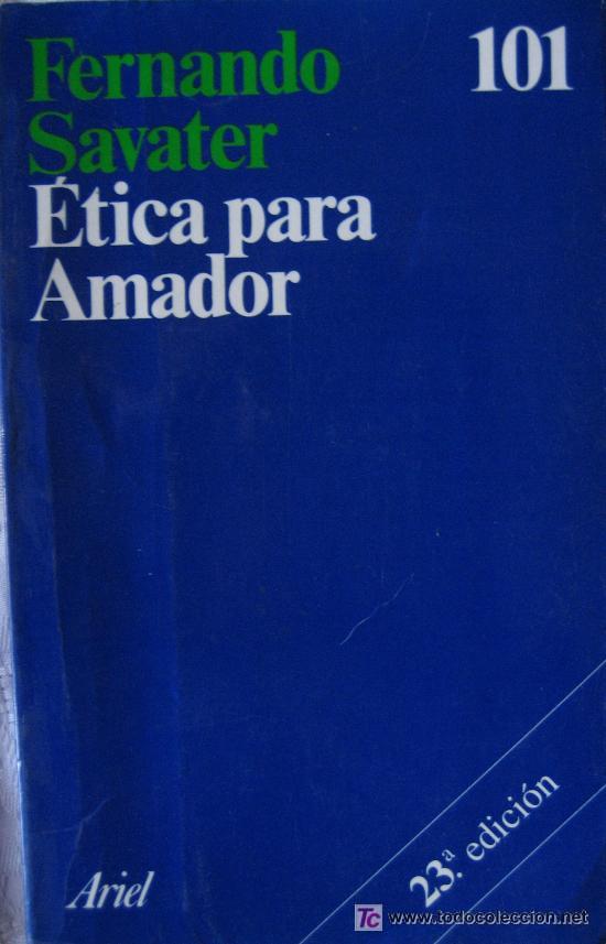 Libros de segunda mano: FERNANDO SAVATER. ETICA PARA AMADOR. ARIEL - Foto 1