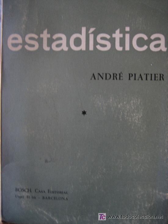 Libros de segunda mano: ANDR&Eacute; PIATIER. ESTADISTICA. ED. BOSCH - Foto 1