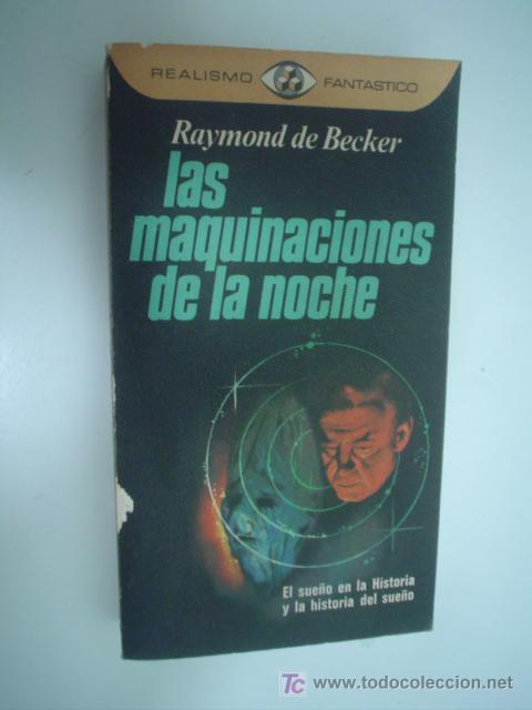 Libros de segunda mano: RAYMOND DE BECKER: LAS MAQUINACIONES DE LA NOCHE - Foto 1