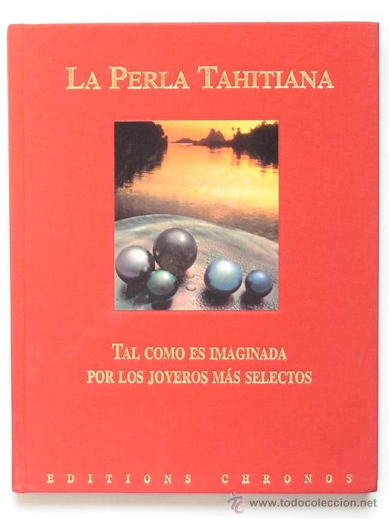 Libros de segunda mano: La perla tahitiana, tal como es imaginada por los joyeros m&aacute;s selectos.