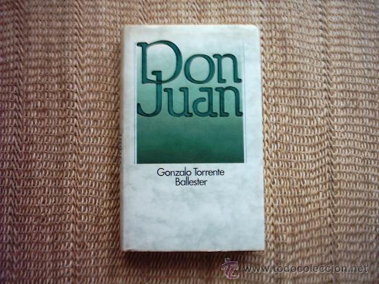 Libros de segunda mano: GONZALO TORRENTE BALLESTER. DON JUAN. 1983. - Foto 1