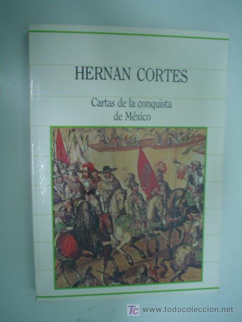 Libros de segunda mano: HERN&Aacute;N CORT&Eacute;S: CARTAS DE LA CONQUISTA DE M&Eacute;XICO - Foto 1