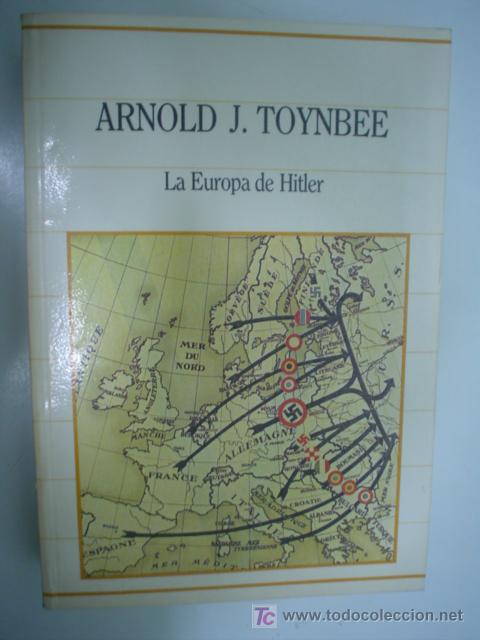 Libros de segunda mano: ARNOLD J. TOYNBEE: LA EUROPA DE HITLER - Foto 1