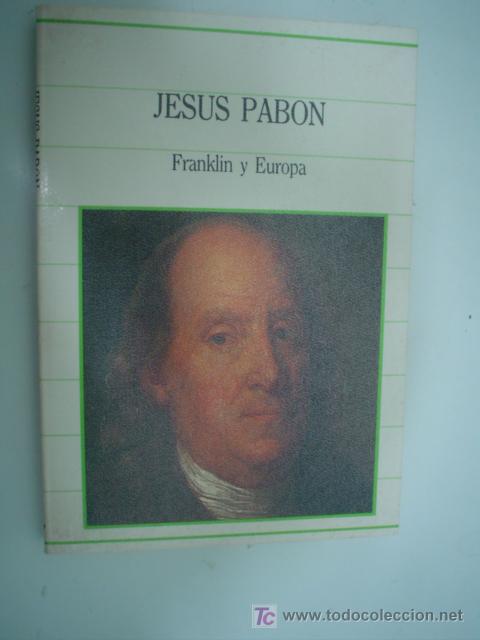 Libros de segunda mano: JES&Uacute;S PABON: FRANKLIN Y EUROPA - Foto 1