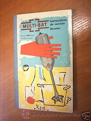 Libros de segunda mano: MULTI BAT. INSTRUCCIONES Y RECETAS.&iquest;A&Ntilde;OS 60?. L7188 - Foto 1