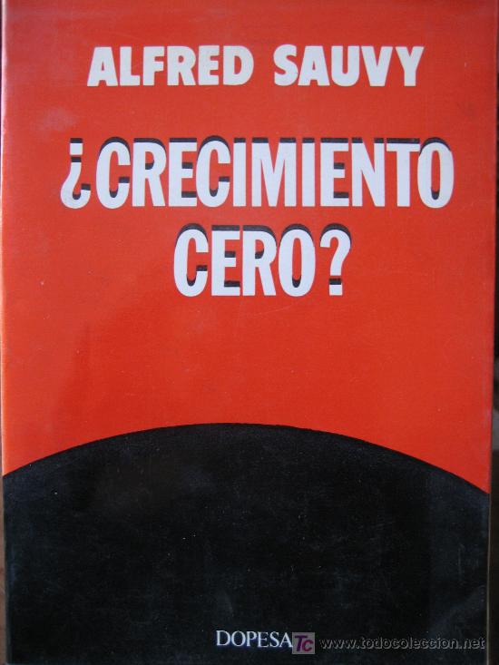Libros de segunda mano: ALFRED SAUVY. &iquest;CRECIMIENTO CERO? ED. DOPESA - Foto 1