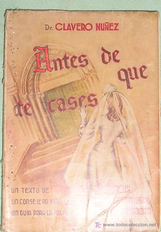 Libros de segunda mano: ANTES DE QUE TE CASES. DR. CLAVERO NU&Ntilde;EZ - Foto 1