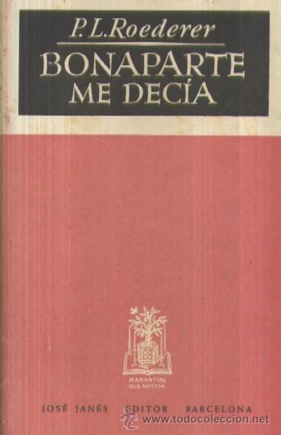 Libros de segunda mano: BONAPARTE ME DECIA  (A/ NOV- 016) - Foto 1