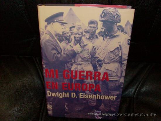 Libros de segunda mano: Mi guerra en Europa, Dwight D. Eisenhower, Ed. Alabar, 2007 - Foto 1