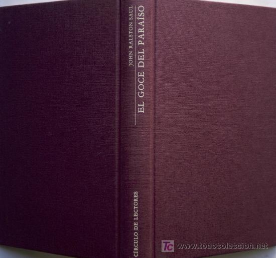 Libros de segunda mano: EL GOCE DEL PARAISO / JOHN RALSTON SAUL. * NOVELA * - Foto 1