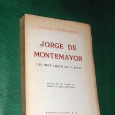 Libros de segunda mano: LOS SIETE LIBROS DE DIANA, DE JORGE DE MONTEMAYOR