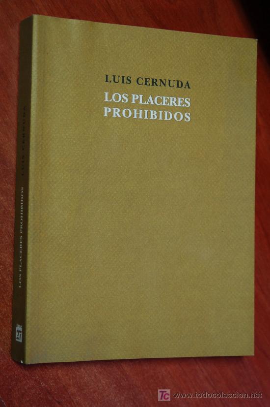 Luis Cernuda Los Placeres Prohibidos M - Vendido En Subasta - 12132989