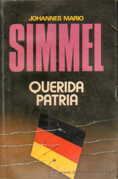 Libros de segunda mano: QUERIDA PATRIA. SIMMEL, JOHANNES MARIO. A-NSF-1720 - Foto 1