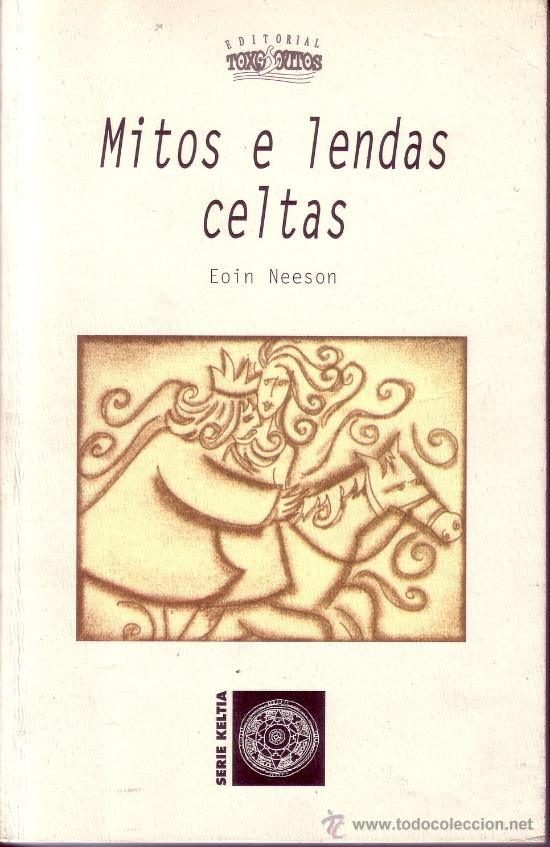 Libros de segunda mano: MITOS E LENDAS CELTAS, EOIN NEESON. SERIE KELTIA, EDITORIAL TOXOSOUTOS, 2002 - Foto 1