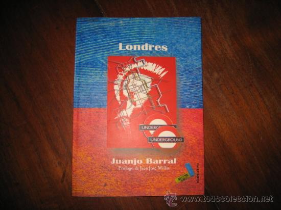 Libros de segunda mano: LONDRES JUANJO BARRAL EDICIONES BAILE DEL SOL 2003 - Foto 1