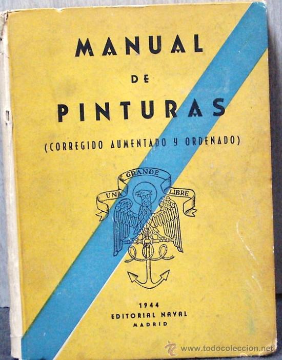 Libros de segunda mano: LL035.- MANUAL DE PINTURAS. EDITORIAL NAVAL 1944 - Foto 1