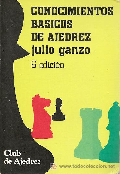 Libros de segunda mano: * AJEDREZ * Conocimientos b&aacute;sicos de ajedrez / Julio Ganzo - Foto 1