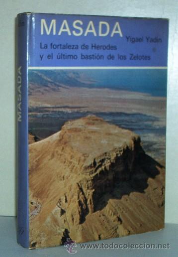 Libros de segunda mano: MASADA - LA FORTALEZA DE HERODES Y EL ULTIMO BASTION DE LOS ZELOTES - Foto 1