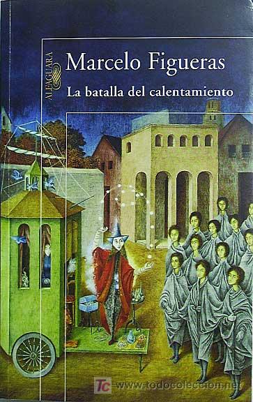 Libros de segunda mano: La batalla del calentamiento / MARCELO FIGUERAS - Foto 1