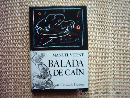 Libros de segunda mano: MANUEL VICENT. BALADA DE CA&Iacute;N. 1988. - Foto 1