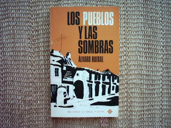Libros de segunda mano: &Aacute;LVARO RUIBAL. LOS PUEBLOS Y LAS SOMBRAS. 1&ordf; EDICI&Oacute;N 1972. - Foto 1