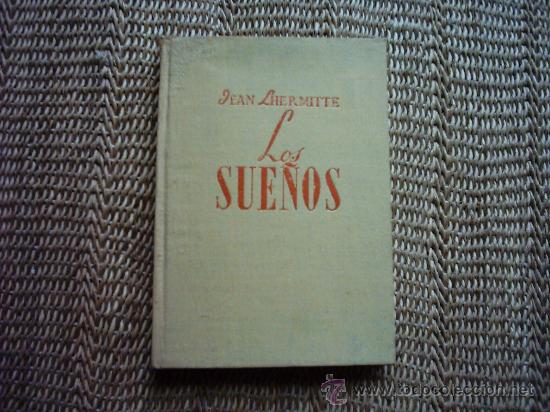 Libros de segunda mano: JEAN LHERMITTE. LOS SUE&Ntilde;OS. 1&ordf; EDICI&Oacute;N 1945. TRADUCCI&Oacute;N DE ZOE RAM&Iacute;REZ. - Foto 1