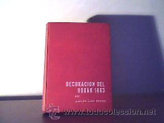 Libros de segunda mano: DECORACI&Oacute;N DEL HOGAR 1963;J.DE CUSA RAMOS;CEAC 1962 - Foto 1