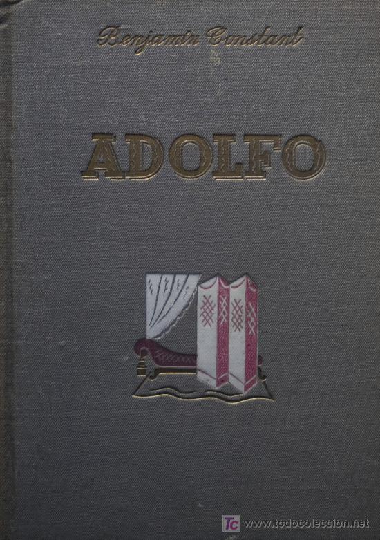Libros de segunda mano: BENJAM&Iacute;N CONSTANT / ADOLFO .  EDITORIAL APOLO , 1942 . - Foto 1