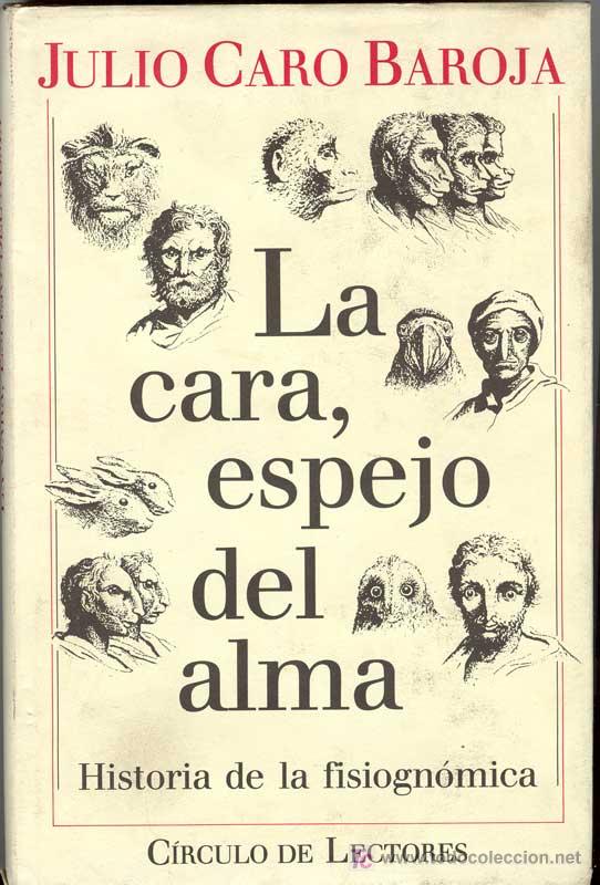 Libros de segunda mano: CARO BAROJA - LA CARA ESPEJO DEL ALMA- - Foto 1
