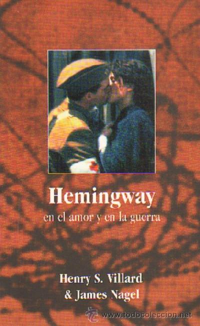 Libros de segunda mano: HEMINGWAY EN EL AMOR Y EN LA GUERRA. L-654