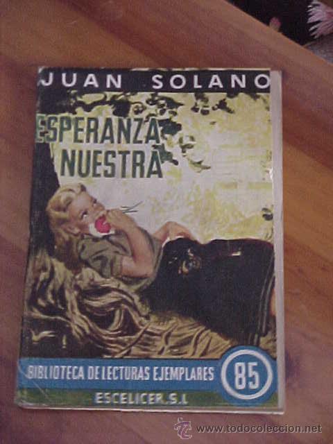 Libros de segunda mano: ESPERANZA NUESTRA. JUAN SOLANO. BIBLIOTECA DE LECTURAS EJEMPLARES N&ordm; 85 - Foto 1