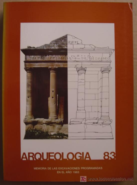 Libros de segunda mano: ARQUEOLOG&Iacute;A 83. MEMORIA DE LAS  EXCAVACIONES PROGRAMADAS EN EL A&Ntilde;O 1983 - Foto 1