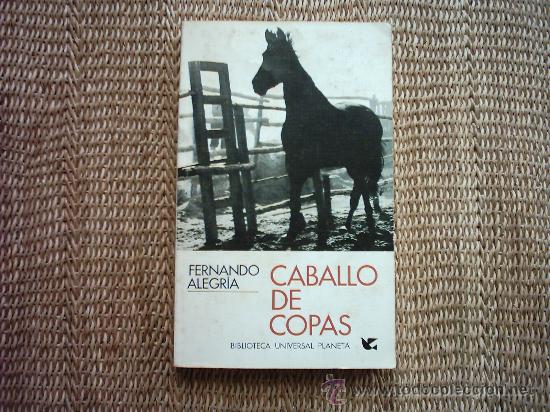 Libros de segunda mano: FERNANDO ALEGR&Iacute;A. CABALLO DE COPAS. 1&ordf; EDICI&Oacute;N 1972. - Foto 1