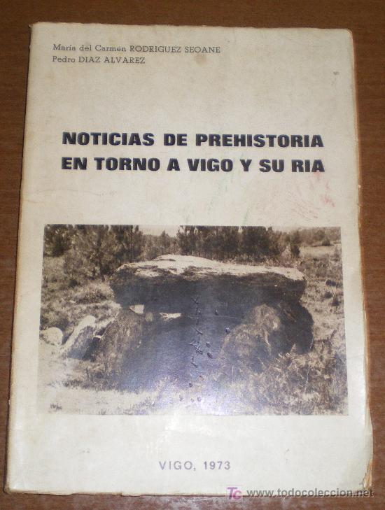 Libros de segunda mano: NOTICIAS DE PREHISTORIA EN TORNO A VIGO Y SU RIA (1973)