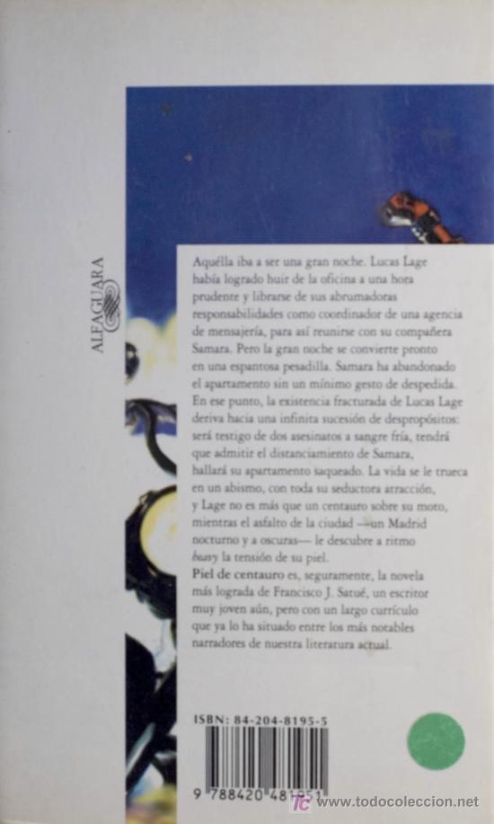 Libros de segunda mano: FRANCISCO J. SATU&Eacute; / PIEL DE CENTAURO. ALFAGUARA. - Foto 2