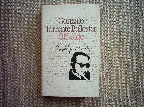 Libros de segunda mano: GONZALO TORRENTE BALLESTER. OFF-SIDE. 1986. INTRODUCCI&Oacute;N DEL AUTOR. - Foto 1
