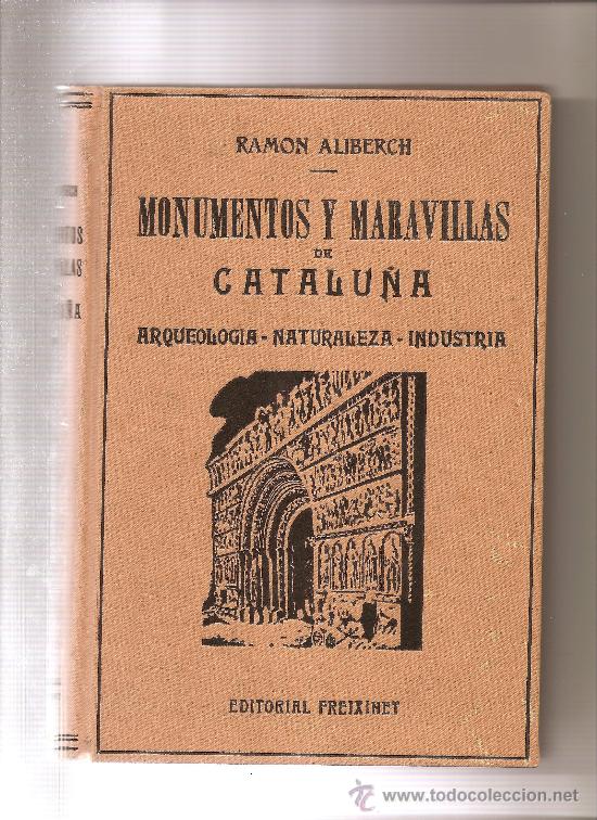 Libros de segunda mano: MONUMENTOS Y MARAVILLAS DE CATALU&Ntilde;A &ndash; RAM&Oacute;N ALIBERCH - Foto 1