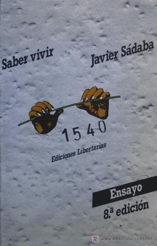 Libros de segunda mano: JAVIER S&Aacute;DABA  / SABER VIVIR. * ENSAYO * - Foto 1