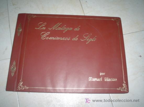Libros de segunda mano: MANUEL BLASCO: LA M&Aacute;LAGA DE COMIENZOS DE SIGLO - Foto 1