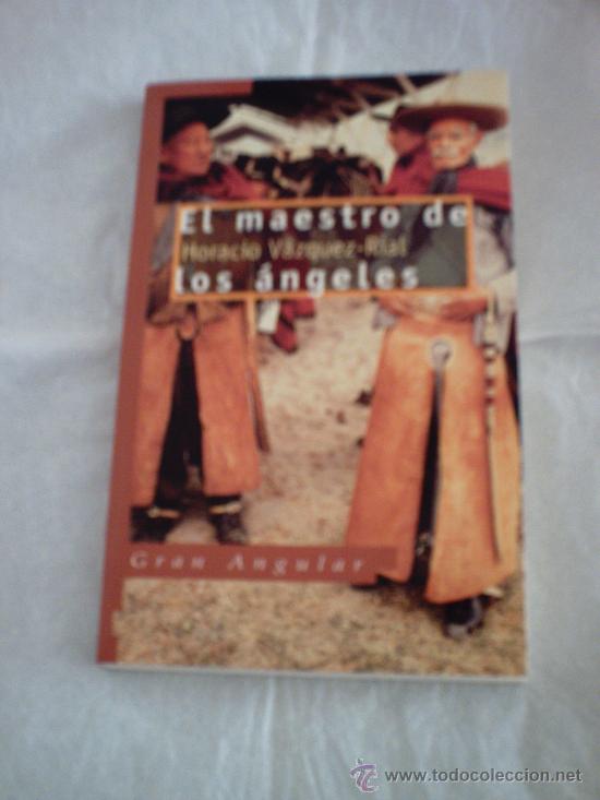 Libros de segunda mano: EL MAESTRO DE LOS &Aacute;NGELES DE HORACIO V&Aacute;ZQUEZ-RIAL (SM) - Foto 1