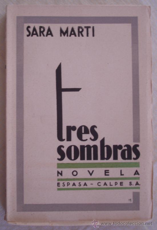 Libros de segunda mano: TRES SOMBRAS - NOVELA - SARA MARTI. - Foto 1