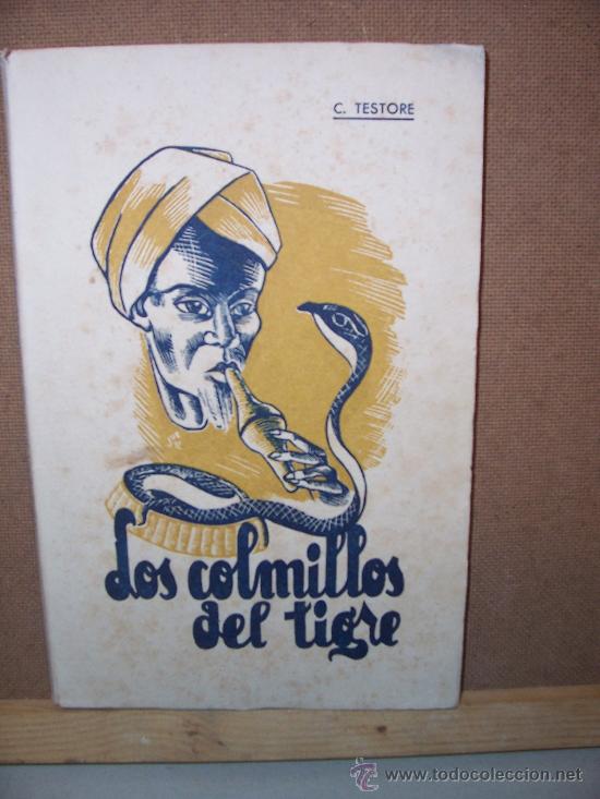 Libros de segunda mano: TESTORE,CELESTINO - 1942 - LOS COLMILLOS DEL TIGRE - Foto 1