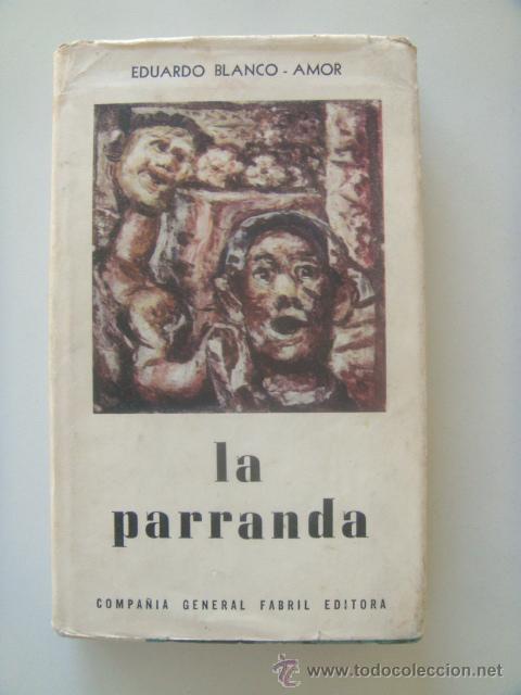 Libros de segunda mano: BLANCO AMOR Eduardo: LA PARRANDA. Primera edici&oacute;n en castellano - Foto 1