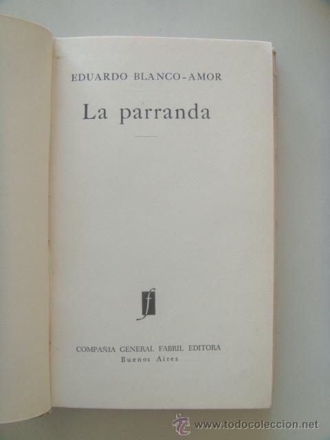 Libros de segunda mano: BLANCO AMOR Eduardo: LA PARRANDA. Primera edici&oacute;n en castellano - Foto 3