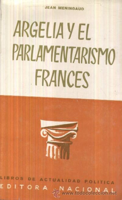 Libros de segunda mano: ARGELIA Y EL PARLAMENTARISMO FRANCES  (A/ P- 274) - Foto 1