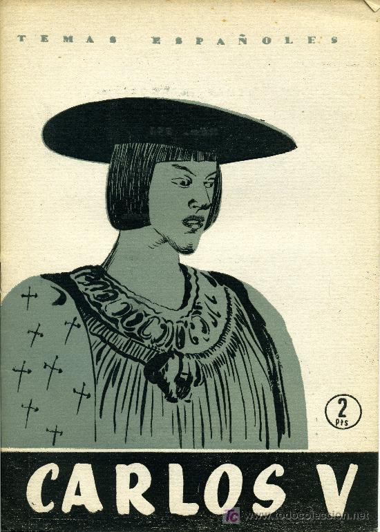 Libros de segunda mano: CARLOS V - COLECCION TEMAS ESPA&Ntilde;OLES 1957 - Foto 1